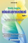 TINH TUYỂN NHỮNG BÀI LUẬN THEO HƯỚNG MỞ - QUYỂN 1 (Theo Chương trình GDPT mới 2018 - Dùng chung cho ba bộ sách khối THCS & THPT)